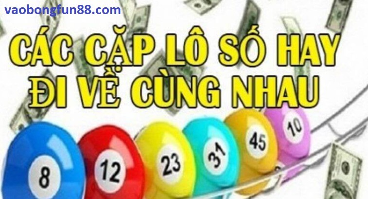 Tổng hợp các cặp lô hay về cùng nhau 2023 Tổng hợp các cặp lô hay về cùng nhau 2023