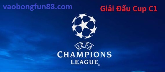 Đôi Nét Về Giải Đấu Cup C1 Bóng Đá Đôi Nét Về Giải Đấu Cup C1 Bóng Đá